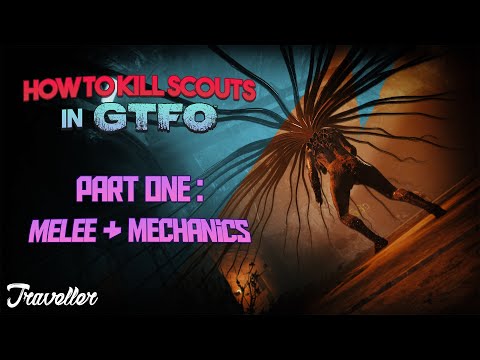 How to kill SCOUTS in GTFO | Melee & Mechanics