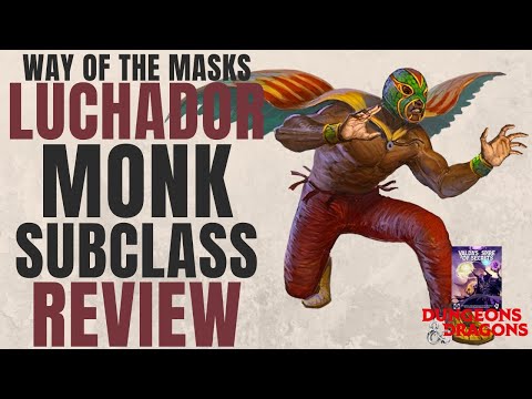 Masks Luchador Monk Subclass Review (Valda's Spire of Secrets) - D&D 5e Subclass Series