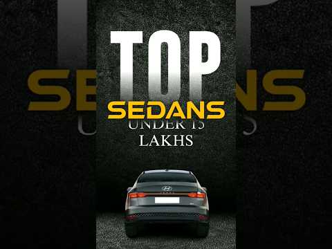 Top Sedans Under 15 lakh. #carsian #automobile #sedan #15lakh