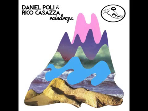 Daniel Poli & Rico Casazza - Raindops