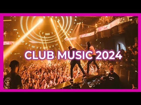 CLUB MUSIC MIX 2024 ???? | The best remixes of popular songs