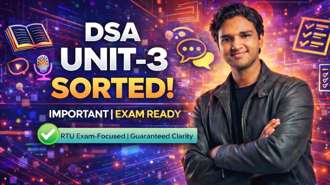 UNIT–3 One Shot |Concept + Code + PYQ  | Searching & Sorting Algorithms Explained + PYQ | Exam Ready