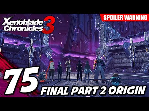 #75 (SPOILER) XENOBLADE CHRONICLES 3 FINAL PART 2 Origin, Moebius X Boss Fight