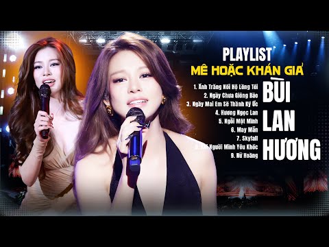 Mê Mệt Với Giọng Live Đầy Ma Mị & Quyến Rũ Của BÙI LAN HƯƠNG | Ánh Trăng Nói Hộ Lòng Tôi