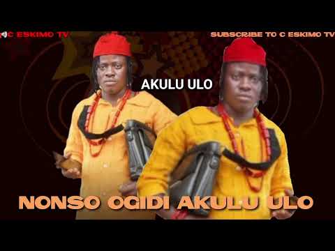 Nonso Ogidi - Akulu Ulo