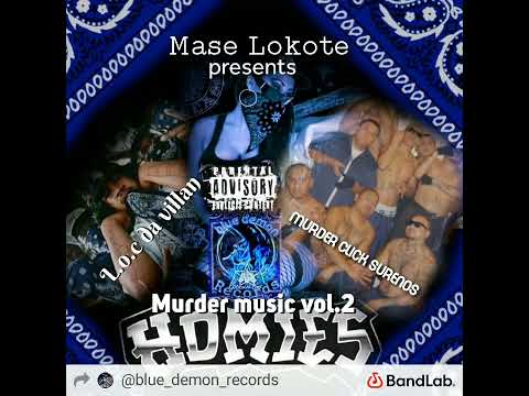 Mase lokote- murder music ft l.o.c da villan & murder click surenos