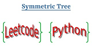 YouTube video 'Leetcode Question 101 "Symmetric Tree" in Python'