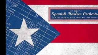Spanish Harlem Orchestra - Plena con sabor