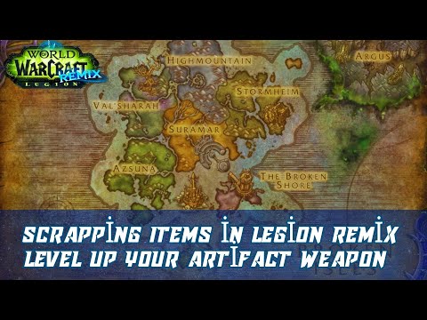 Just Between Us | Scrapping Items in Legion Remix | Level Up Your Artifact Weapon | Infinite Power