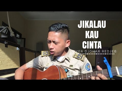 JIKALAU KAU CINTA - JUDIKA [cover] DJOHAR REDJEB