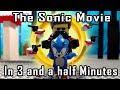 The Sonic Movie in 3 and a Half Minutes