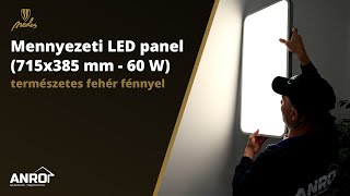 Nedes mennyezeti LED panel (715x385 mm - 60 W) természetes fehér, nagy fényerejű