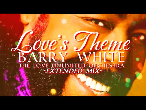 ✨Love’s Theme • Barry White & The Love Unlimited Orchestra (Extended | 1H)✨
