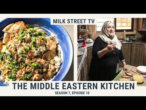 The Middle Eastern Kitchen | Milk Street TV Season 7, Episode 10
