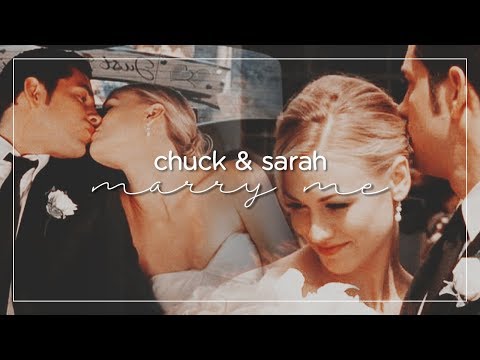 Chuck & Sarah | Marry Me