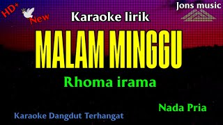 Download lagu MALAM MINGGU NEW || RHOMA IRAMA || KARAOKE DANGDUT || NADA PRIA @Jonsmusic mp3 Download lagu MALAM MINGGU NEW || RHOMA IRAMA || KARAOKE DANGDUT || NADA PRIA @Jonsmusic mp3