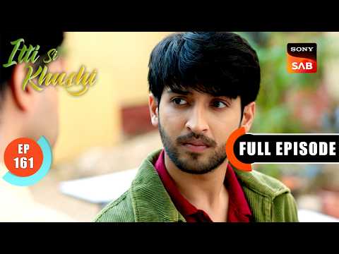 Suhas Returns Home | Itti Si Khushi | Ep 161 | Sign up for Sony LIV on YouTube