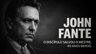 John Fante: A História Secreta de um Resgate Literário.