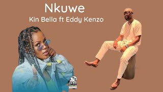 Nkuwe By Kin Bella ft Eddy Kenzo (Official HD Video) | Eddy Kenzo & Kin Bella Dropping "Nkuwe" Audio
