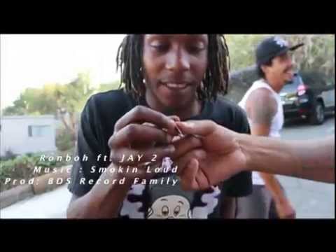 Ronboh  Ft. Jay 2  - Smokin Loud  [Official Music Video]