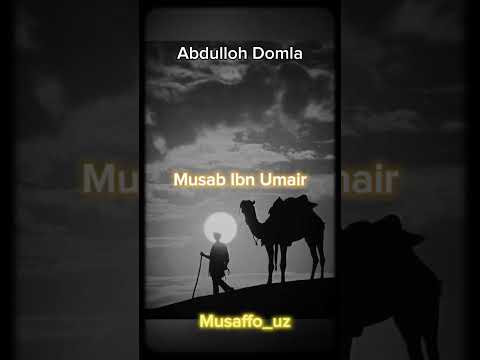 Musab Ibn Umair | Abdulloh domla | #maruzalar #islom #ilm #quron