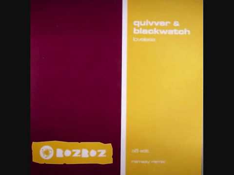 Blackwatch & Quivver - Loveless (Original 05 Edit)