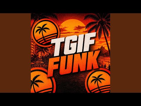 FUNK TGIF