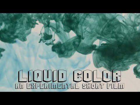 Liquid Color | Experimental Short Film (2022)