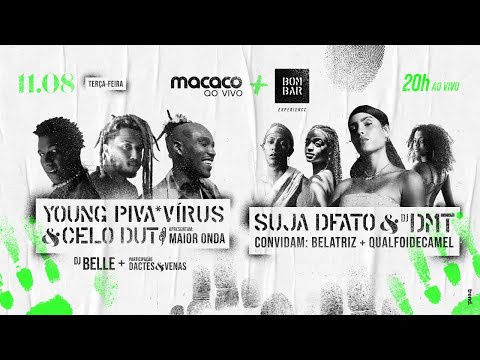 Macaco Ao Vivo + Bombar: Young Piva, Vírus, Celo Dut | Suja DFato