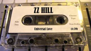 ZZ HILL " Universal Love "