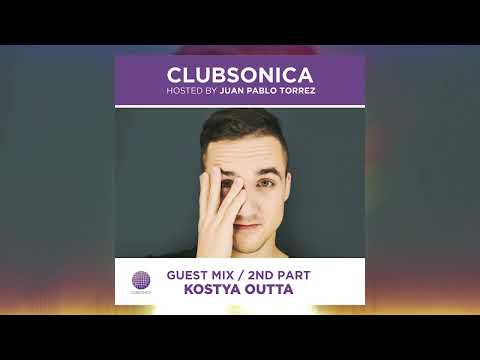 Clubsonica Radio 060 - Juan Pablo Torrez & guest Kostya Outta