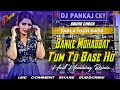Dj Sarzen Banke Mohabbat Tum To Base Ho Hindi Tabla High Bass Dj Sound Check Mix Dj Sujan Karkata