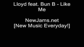 Lloyd feat. Bun B - Like Me (NEW 2009)