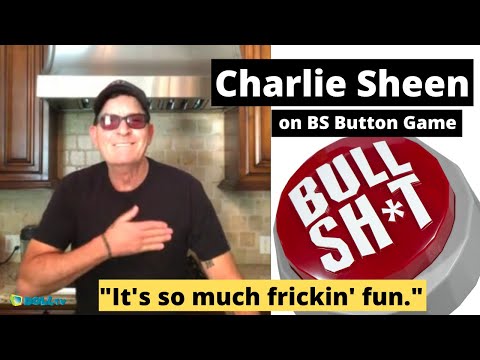 "It is outrageous.  It is fabulous.  It is amazing.  It is so much frickin' fun."  Charlie Sheen on BS Button Game