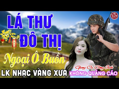 LÁ THƯ ĐÔ THỊ ➤ LK Nhạc Vàng Xưa CÔNG TUẤN Toàn Bài Hay Nghe Cực Êm Tai✔️KHÔNG QUẢNG CÁO