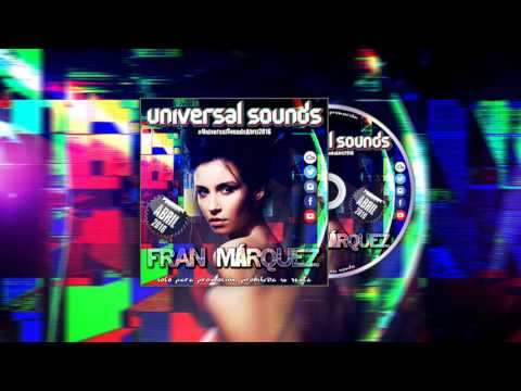 09. Universal Sounds Abril 2016 - Fran Márquez