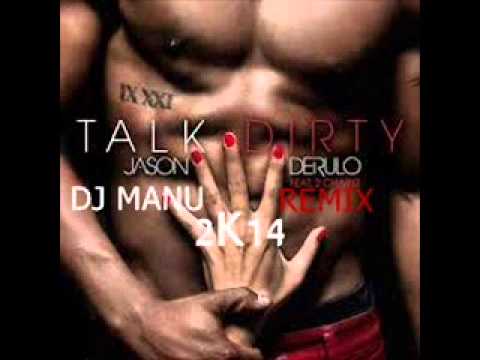 Jason Derulo Ft. 2Chainz - Talk Dirty (Deejay Manu remix Bootleg 2K14)