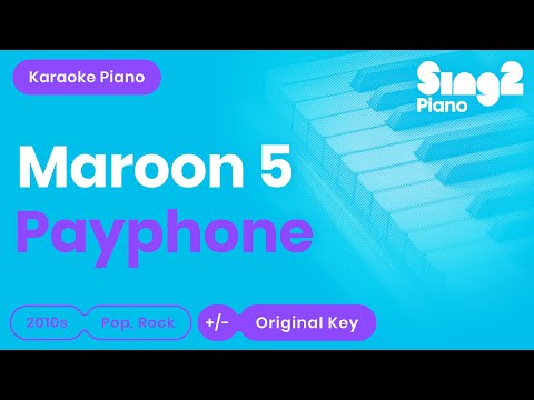 Maroon 5 - Payphone (Piano Karaoke)