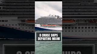 8 Cruise ships leaving the port of Miami