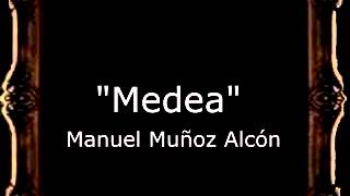 Medea - Manuel Muñoz Alcón [AM]