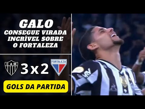Atlético-MG 3 x 2 Fortaleza | Gols da Partida | Brasileirão Série A