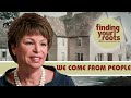 Finding Your Roots We Come From People A Journey To Self Discovery