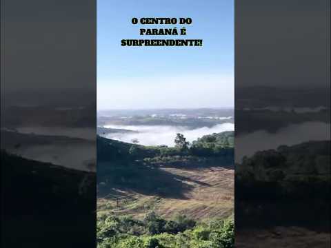 O CENTRO DO PARANÁ É SURPREENDENTE!