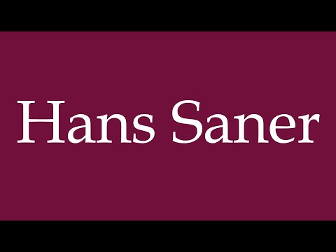 How to Pronounce ''Hans Saner'' Correctly in German