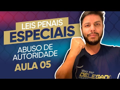 (AULA 05) ABUSO DE AUTORIDADE [PROF. LÚCIO VALENTE]