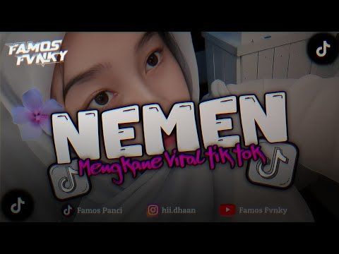 DJ NEMEN SLOW BEAT MENGKANE VIRAL TIK TOK