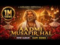 Aadmi Musafir Hai Heart Touching Sufi Song Emotional Song 2026