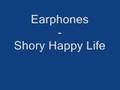 Earphones - Short Happy Life 