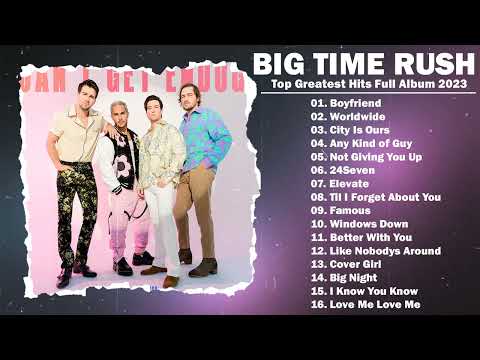 Big Time Rush Greatest Hits Full Album 2023 - Best Songs Of Big Time Rush Collection @BigTimeRush