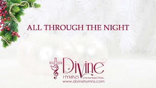 All Through The Night Song Lyrics | Top Christmas Hymn and Carol | Divine Hymns